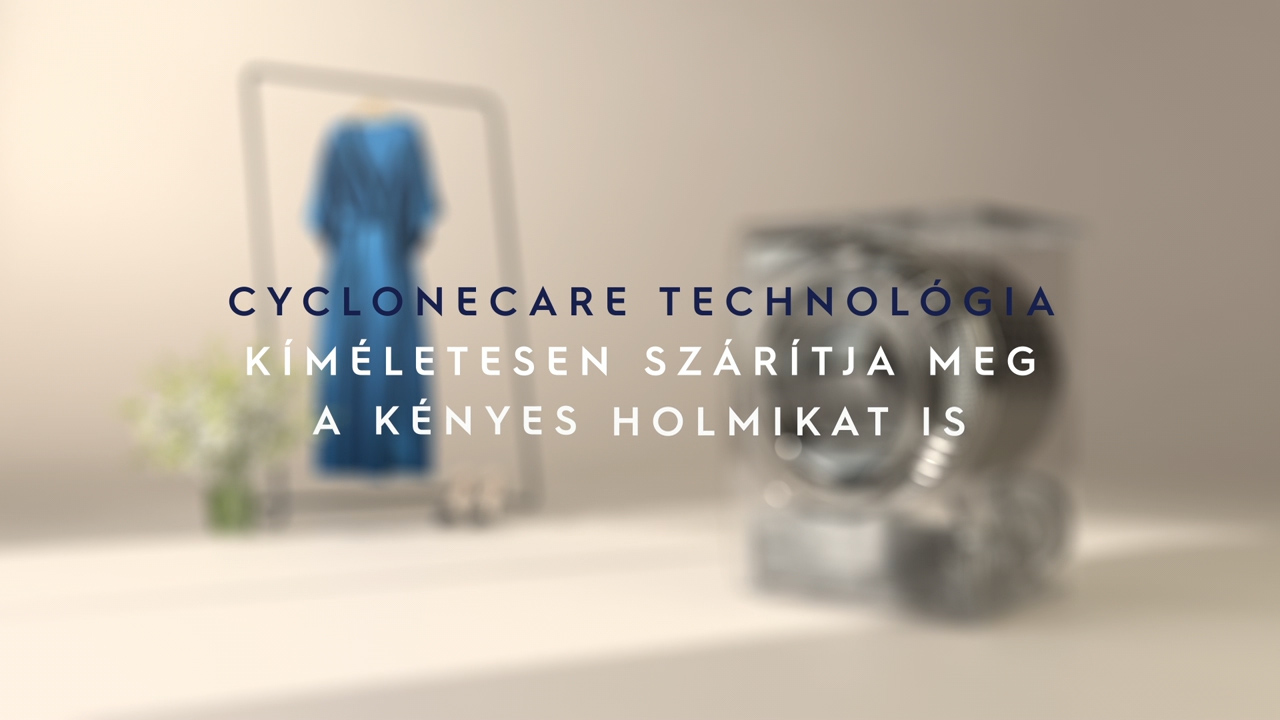 N&eacute;zd meg a cyclonecare sz&aacute;r&iacute;t&aacute;si technol&oacute;gi&aacute;t bemutat&oacute; vide&oacute; vide&oacute;j&aacute;t
