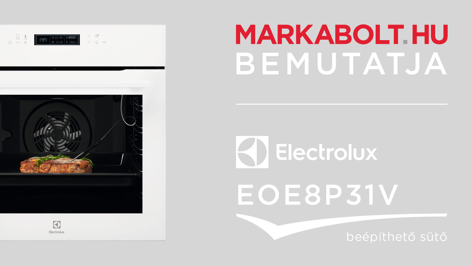 N&eacute;zd meg a Electrolux EOE8P31V vide&oacute;j&aacute;t