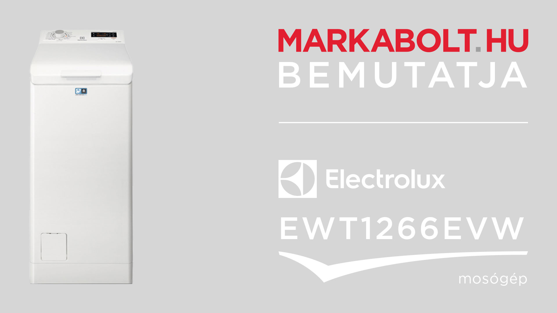 N&eacute;zd meg a Electrolux EWT1266EVW vide&oacute;j&aacute;t