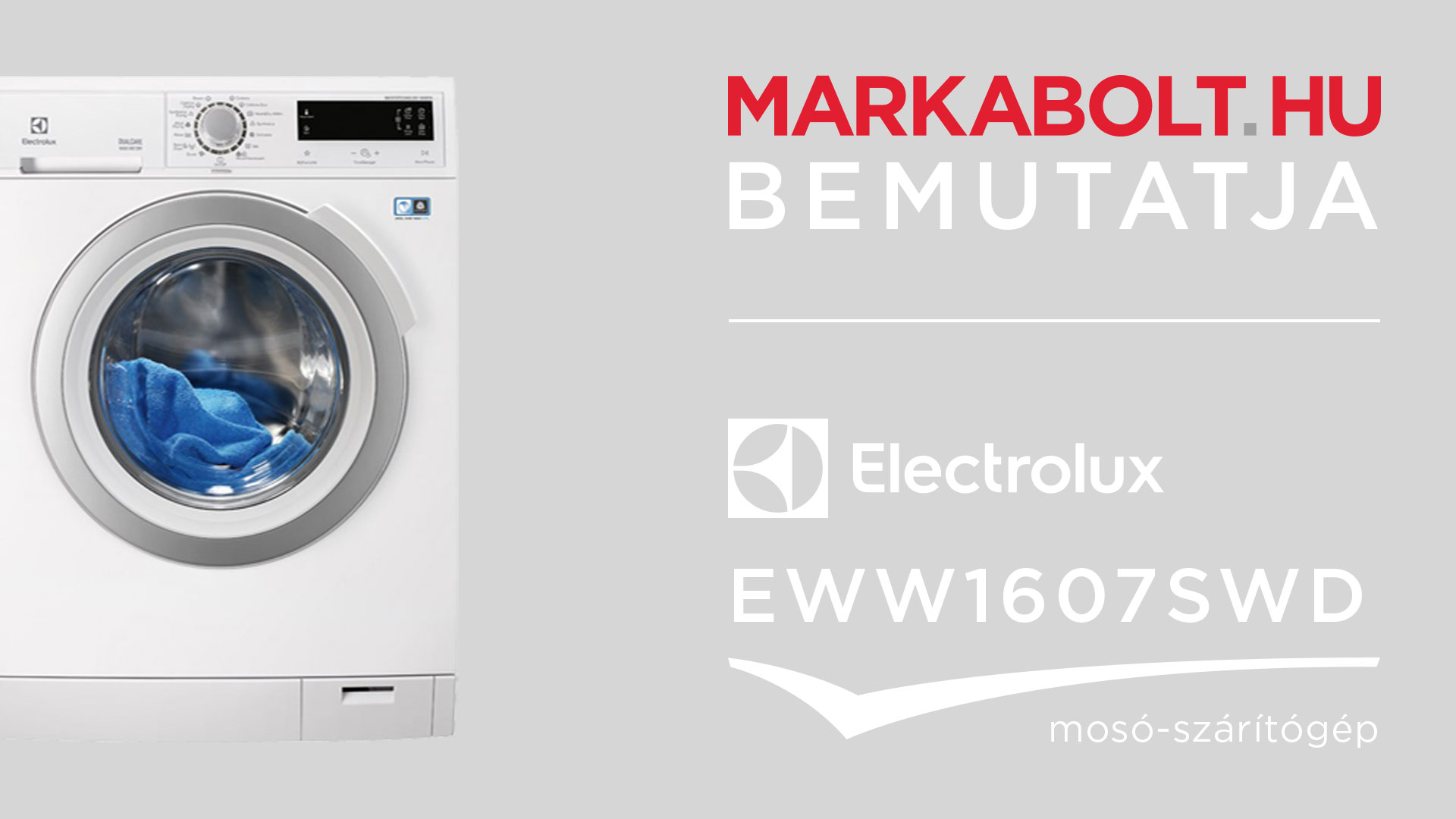 N&eacute;zd meg a Electrolux EWW1607SWD vide&oacute;j&aacute;t