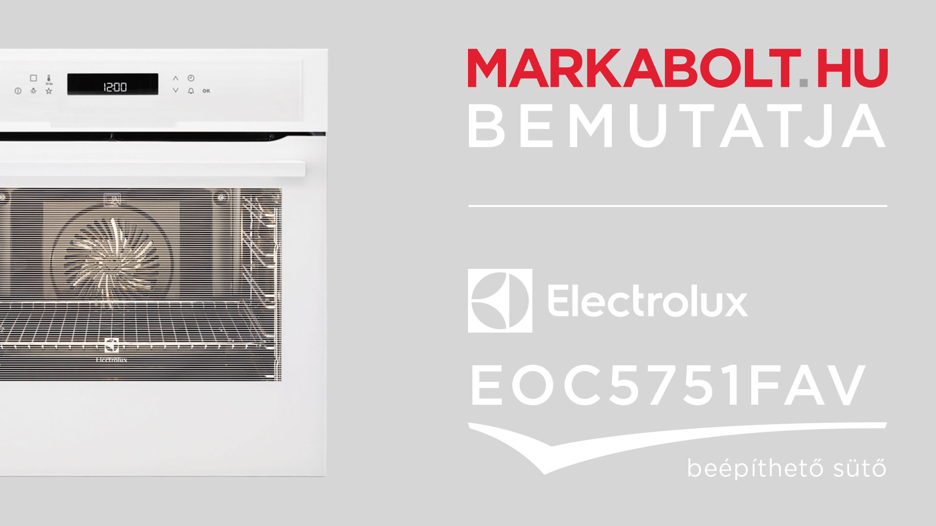 N&eacute;zd meg a Electrolux EOC5751FAV vide&oacute;j&aacute;t