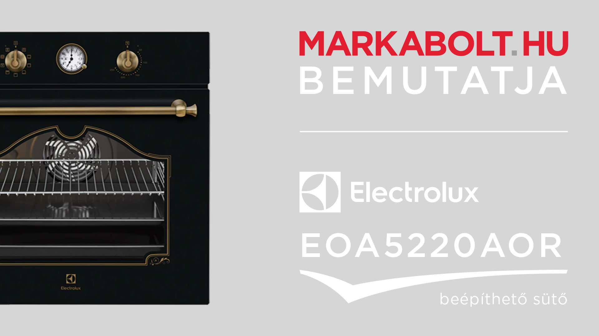 N&eacute;zd meg a Electrolux EOA5220AOR vide&oacute;j&aacute;t