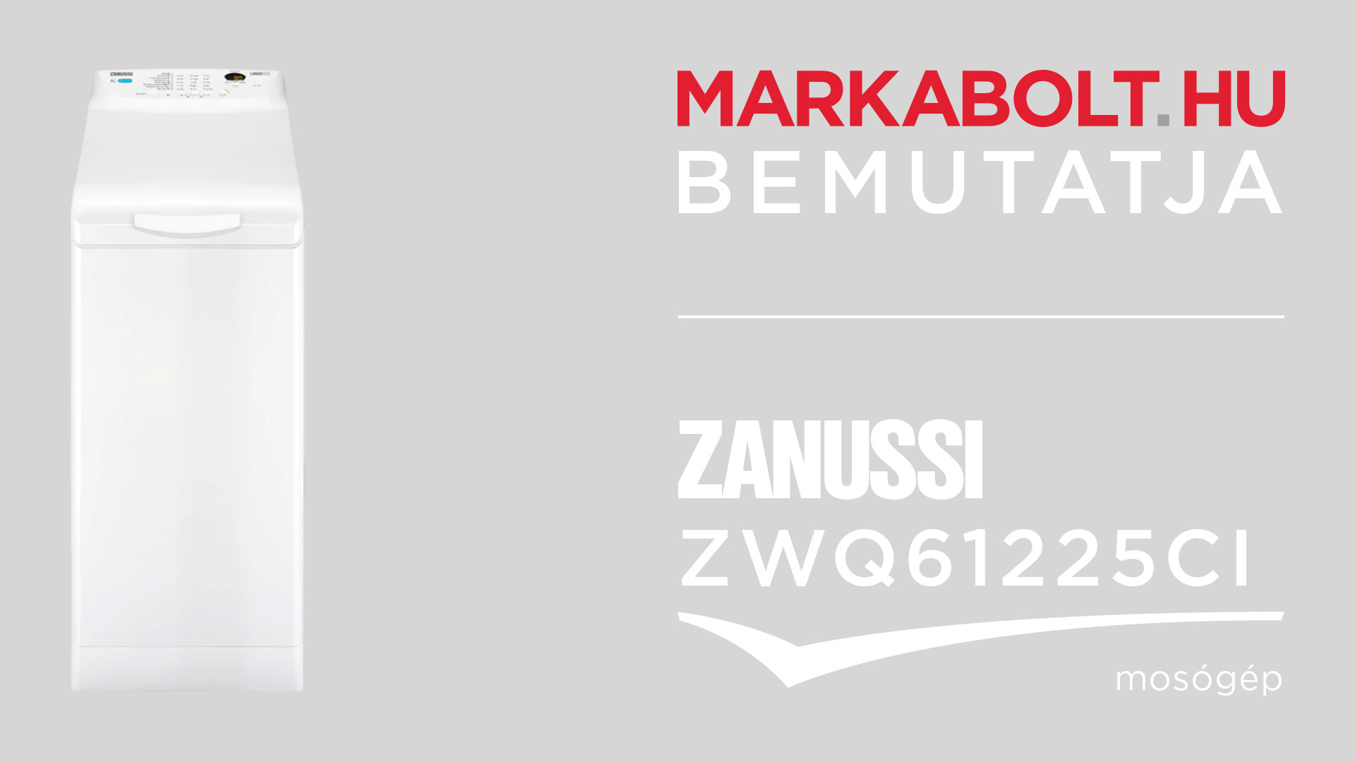 N&eacute;zd meg a Zanussi ZWQ61225CI vide&oacute;j&aacute;t