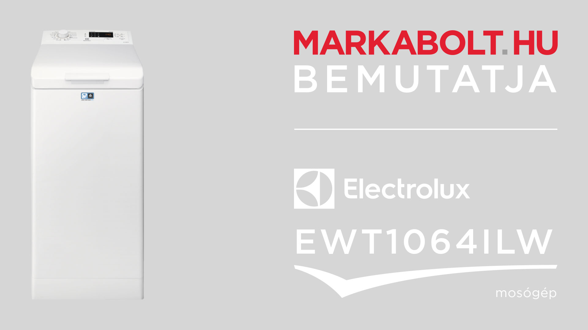 N&eacute;zd meg a Electrolux EWT1064ILW vide&oacute;j&aacute;t