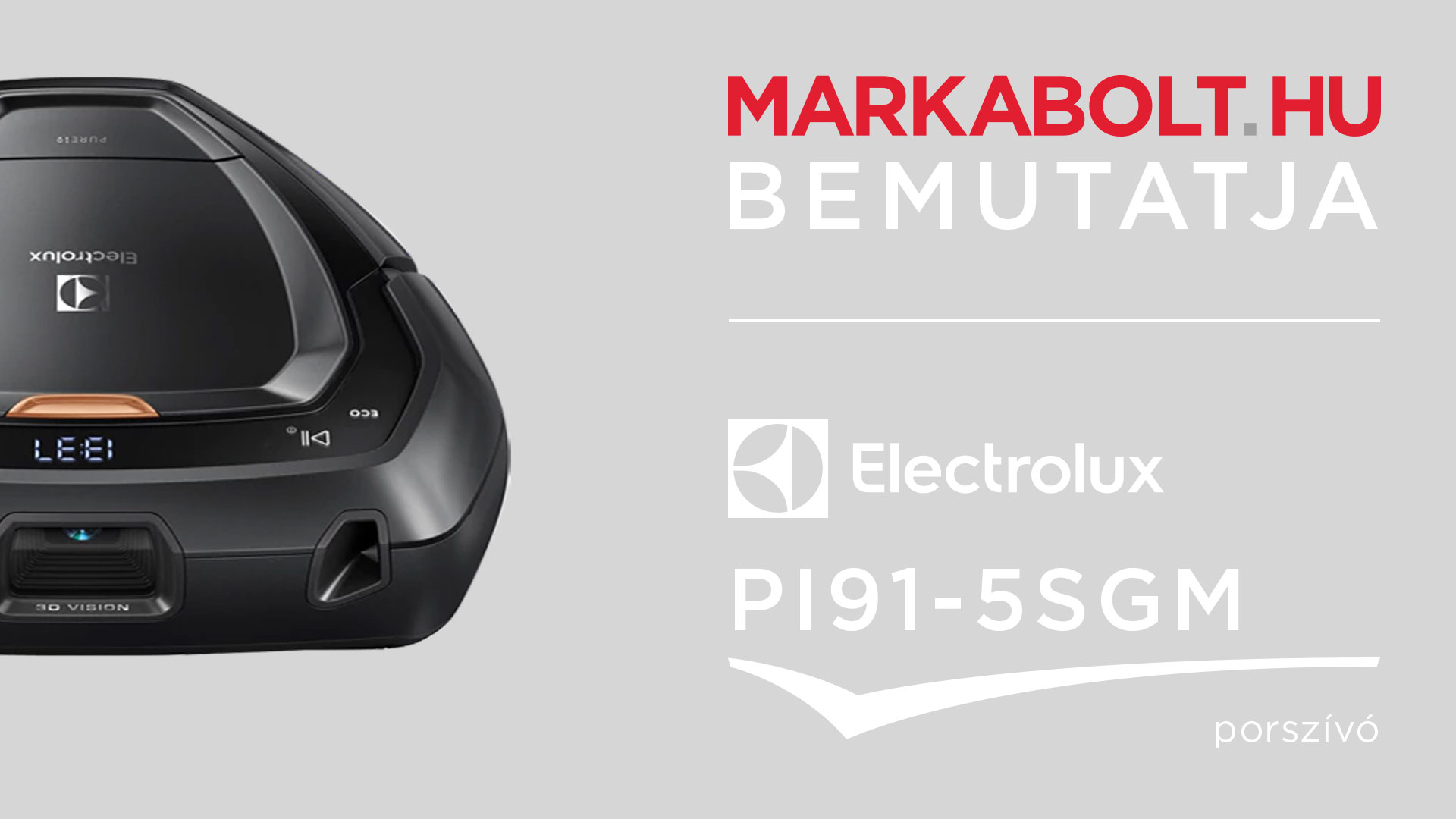 N&eacute;zd meg a Electrolux PI91-5SGM vide&oacute;j&aacute;t