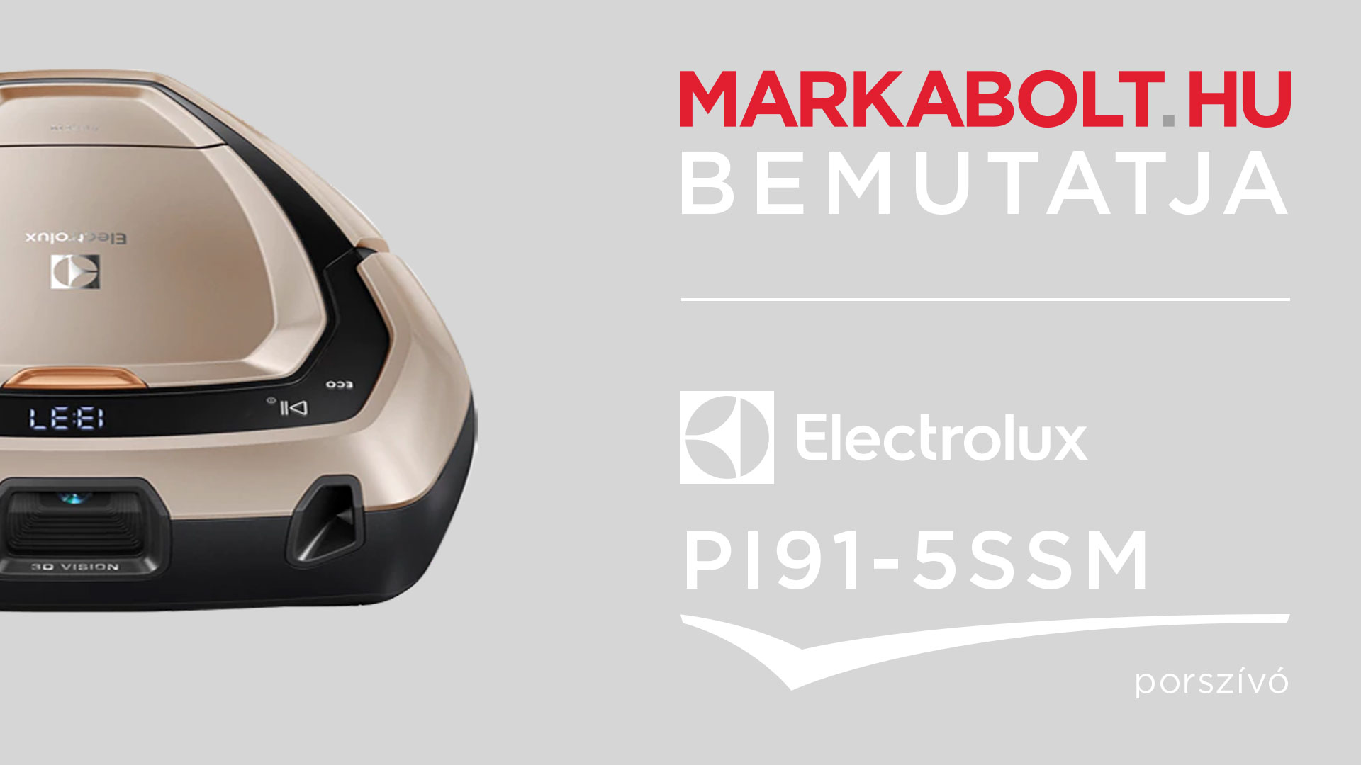 N&eacute;zd meg a Electrolux PI91-5SSM vide&oacute;j&aacute;t