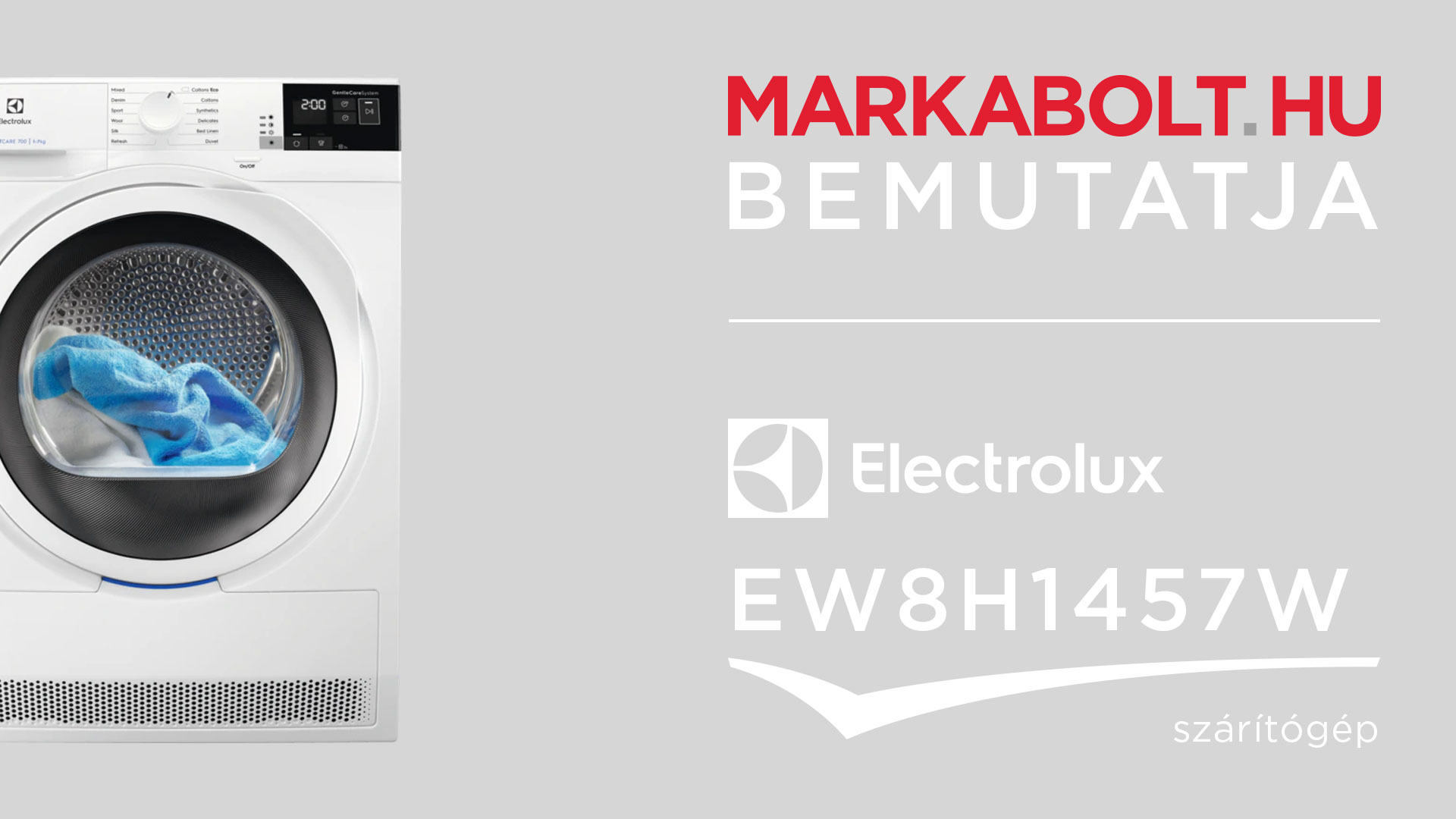 N&eacute;zd meg a Electrolux EW8H1457W vide&oacute;j&aacute;t