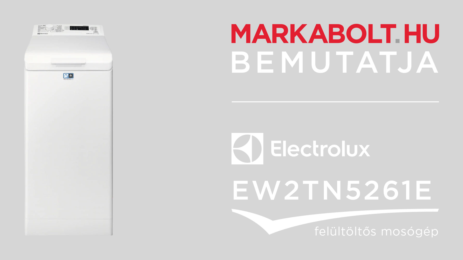 N&eacute;zd meg a Electrolux EW2TN5261E vide&oacute;j&aacute;t