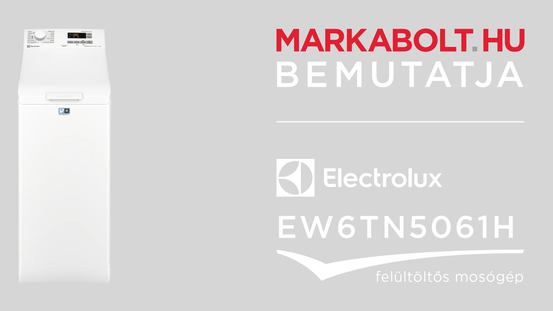 N&eacute;zd meg a Electrolux EW6TN5061H vide&oacute;j&aacute;t