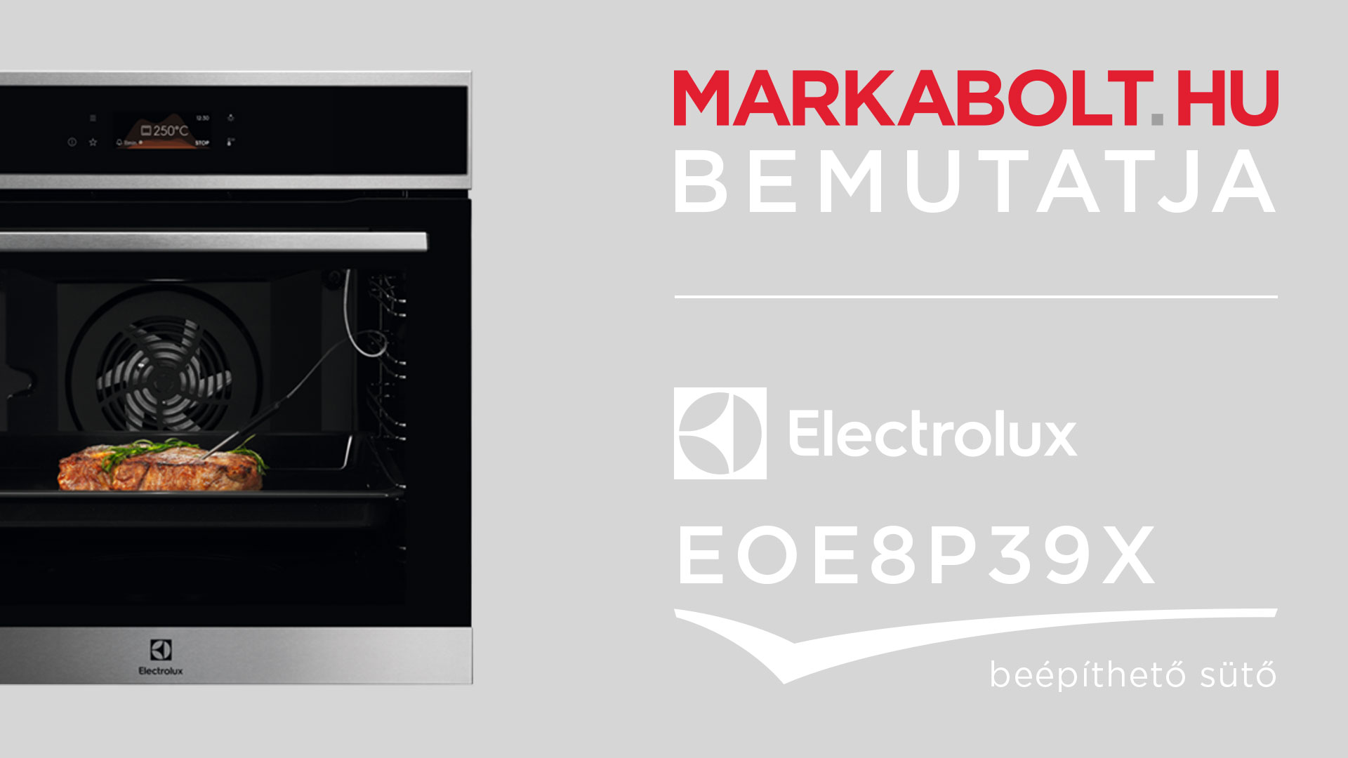 N&eacute;zd meg a Electrolux EOE8P39X vide&oacute;j&aacute;t