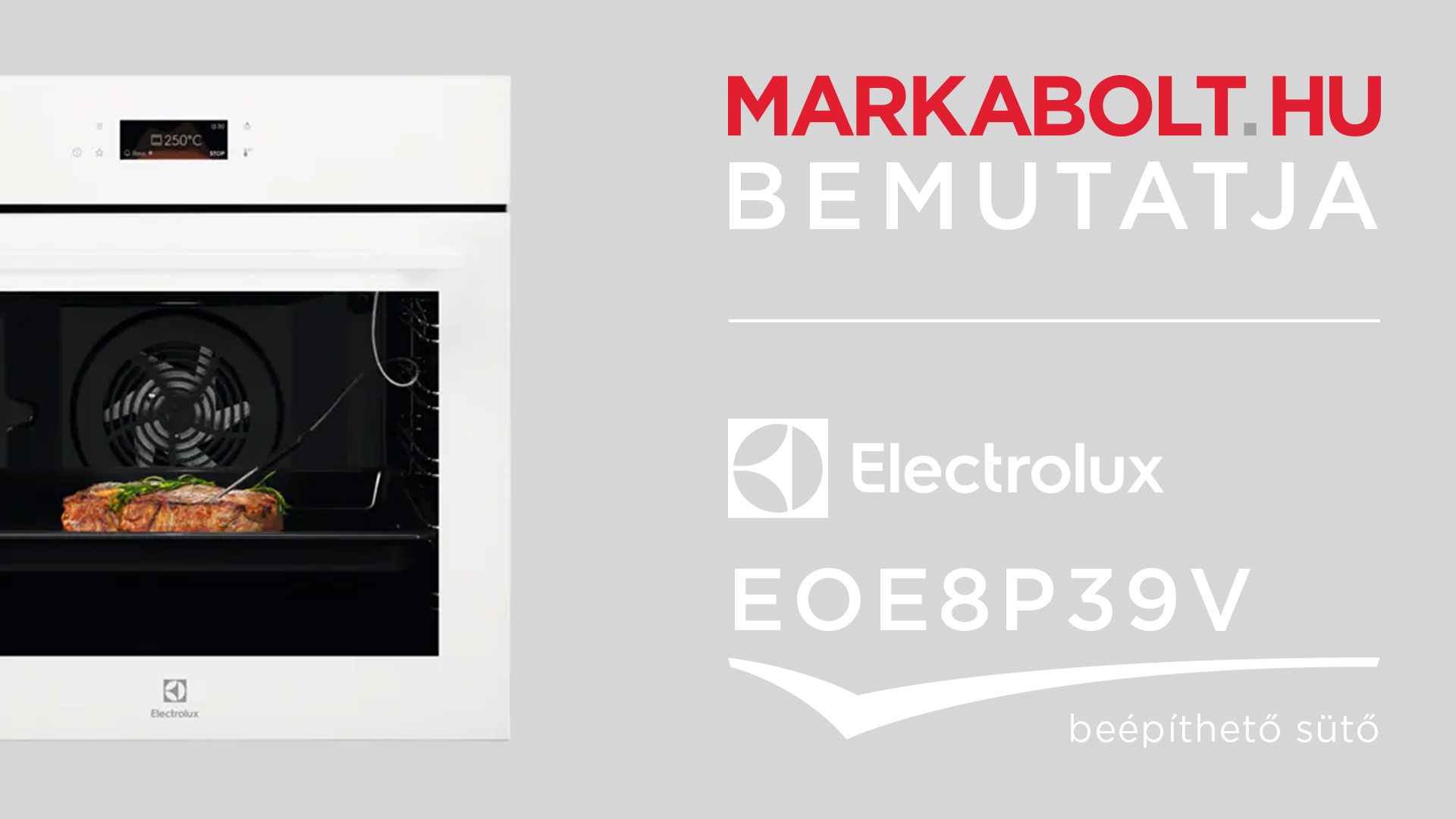 N&eacute;zd meg a Electrolux EOE8P39V vide&oacute;j&aacute;t
