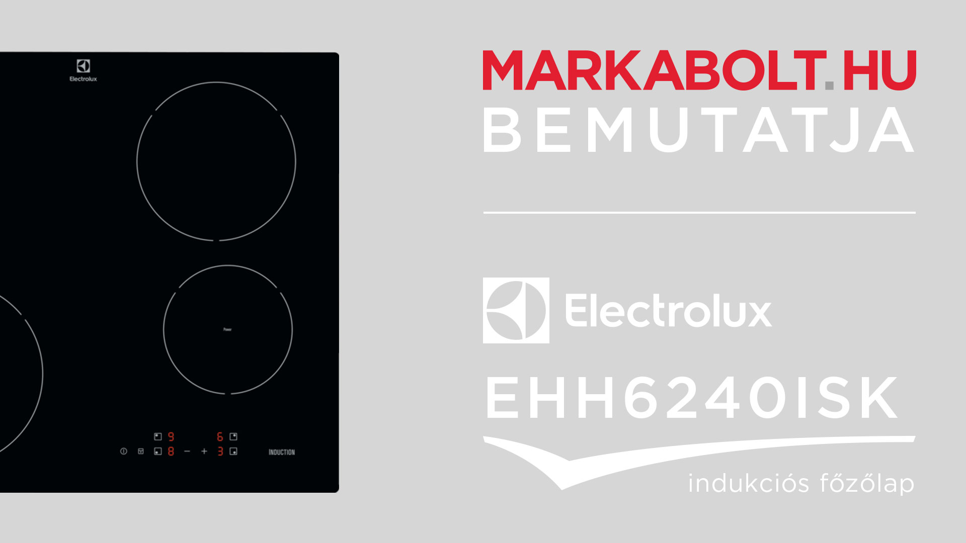 N&eacute;zd meg a Electrolux EHH6240ISK vide&oacute;j&aacute;t