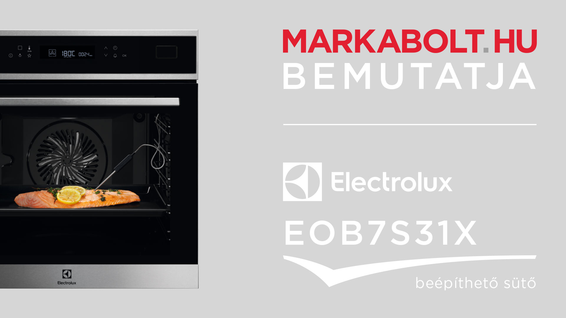 N&eacute;zd meg a Electrolux EOB7S31X vide&oacute;j&aacute;t