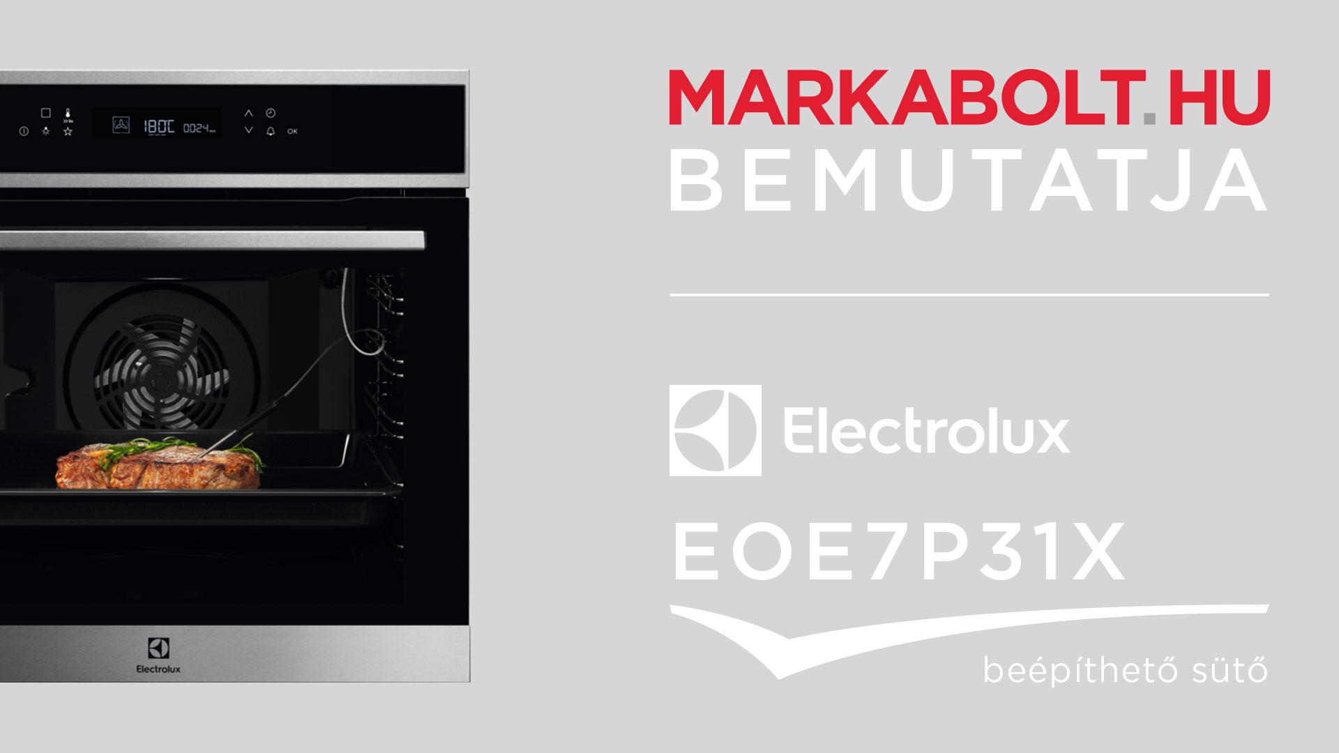 N&eacute;zd meg a Electrolux EOE7P31X vide&oacute;j&aacute;t
