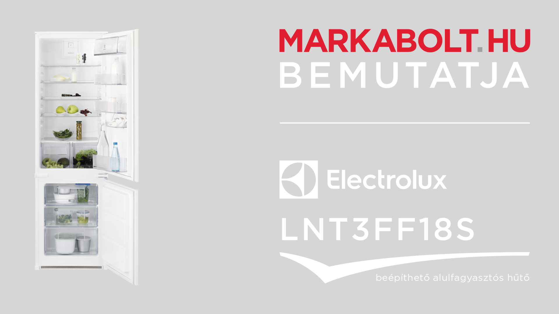 N&eacute;zd meg a Electrolux LNT3FF18S vide&oacute;j&aacute;t