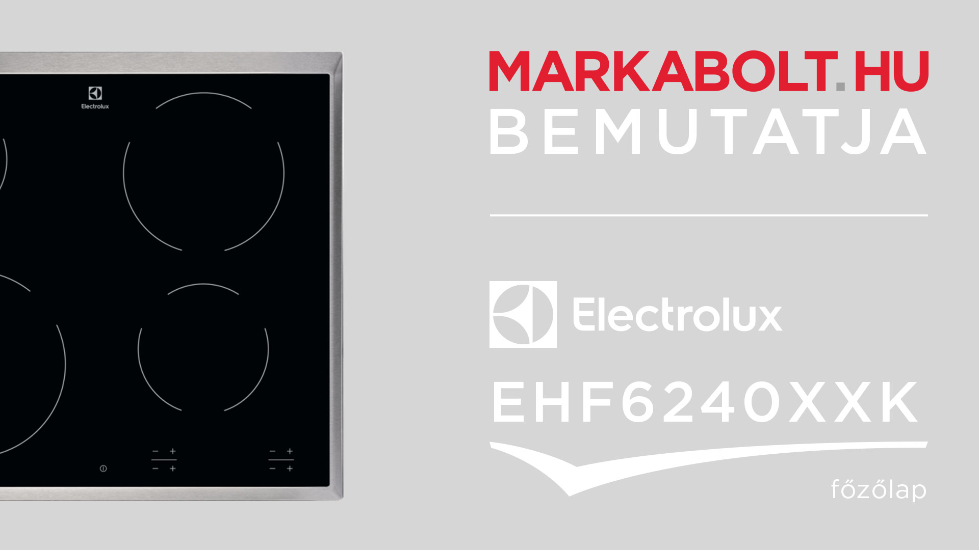 N&eacute;zd meg a Electrolux EHF6240XXK vide&oacute;j&aacute;t