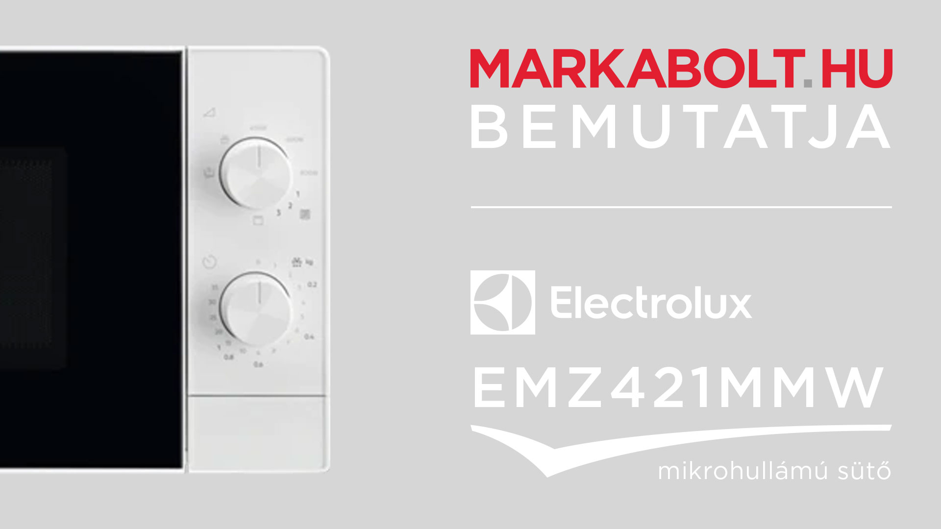 N&eacute;zd meg a Electrolux EMZ421MMW vide&oacute;j&aacute;t