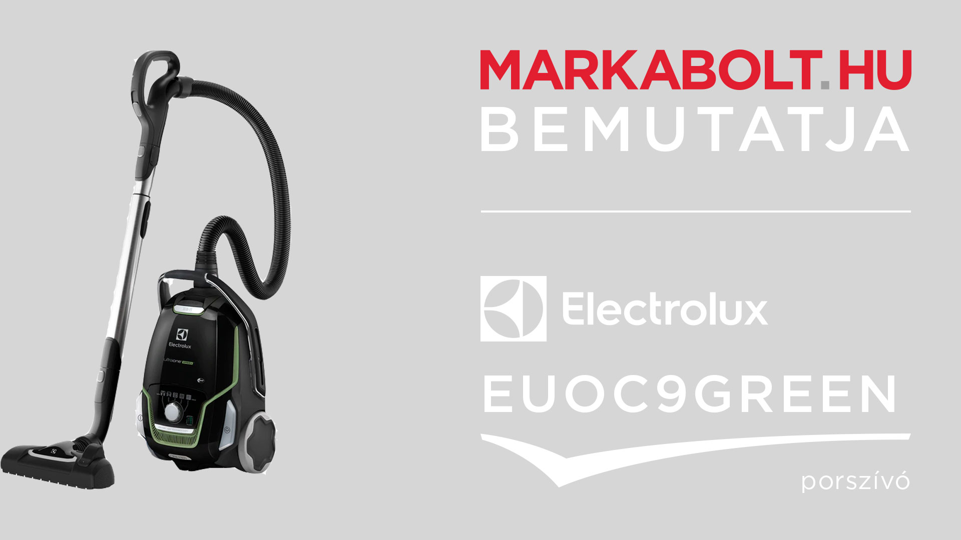 N&eacute;zd meg a Electrolux EUOC9GREEN vide&oacute;j&aacute;t