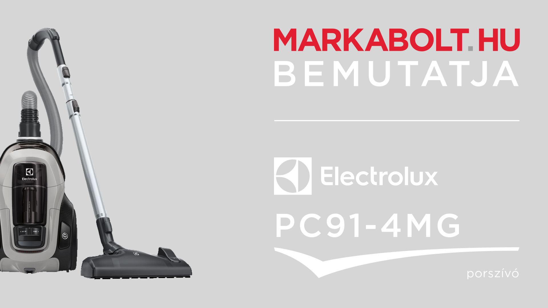 N&eacute;zd meg a Electrolux PC91-4MG vide&oacute;j&aacute;t