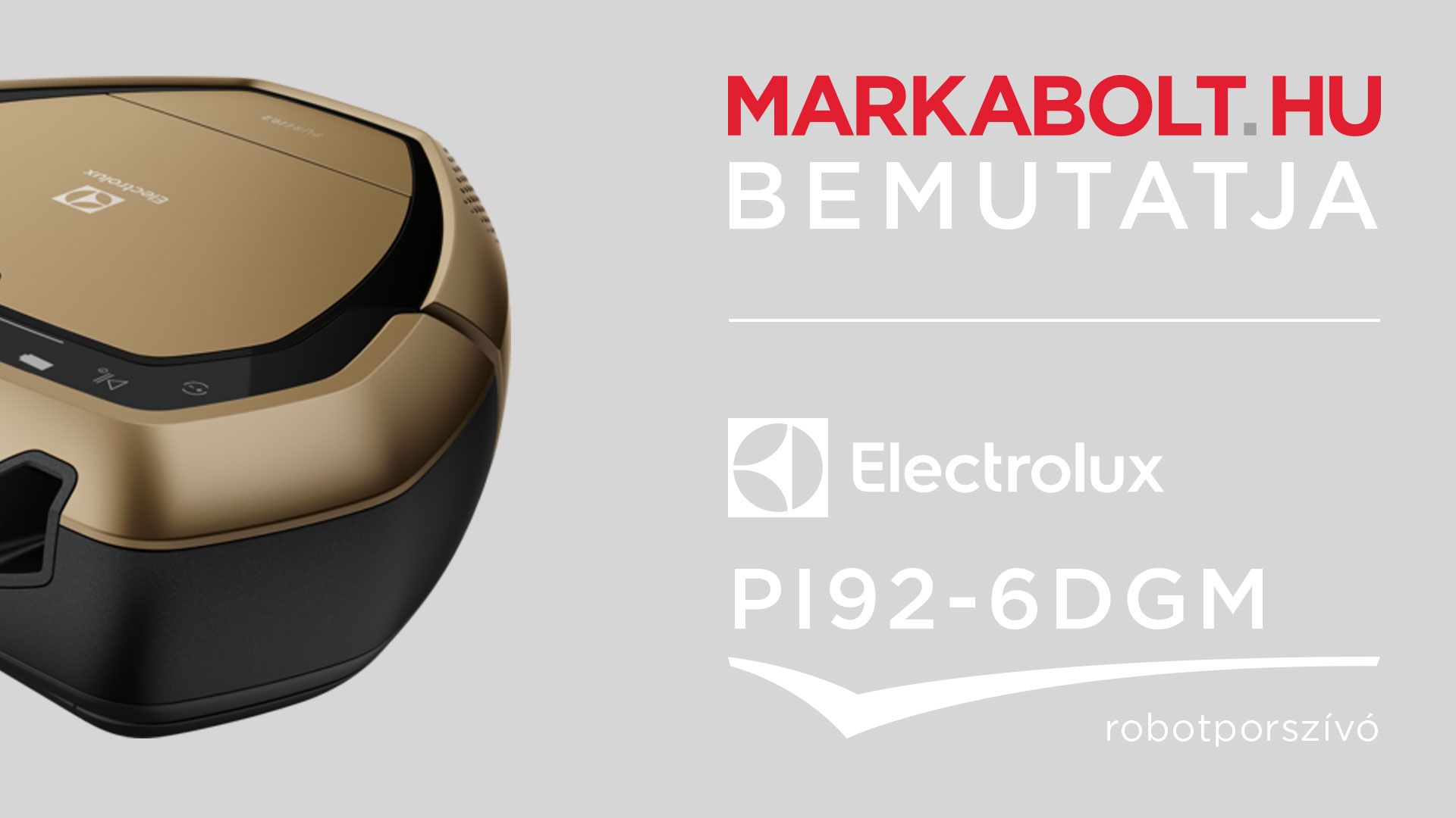 N&eacute;zd meg a Electrolux PI92-6DGM vide&oacute;j&aacute;t