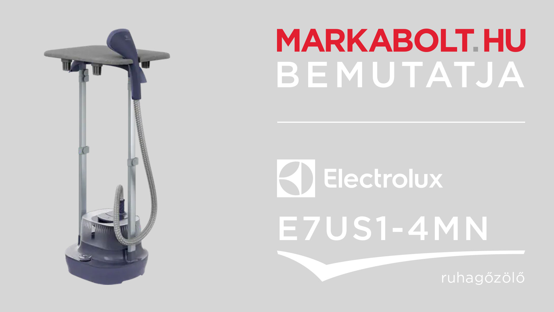 N&eacute;zd meg a Electrolux E7US1-4MN vide&oacute;j&aacute;t