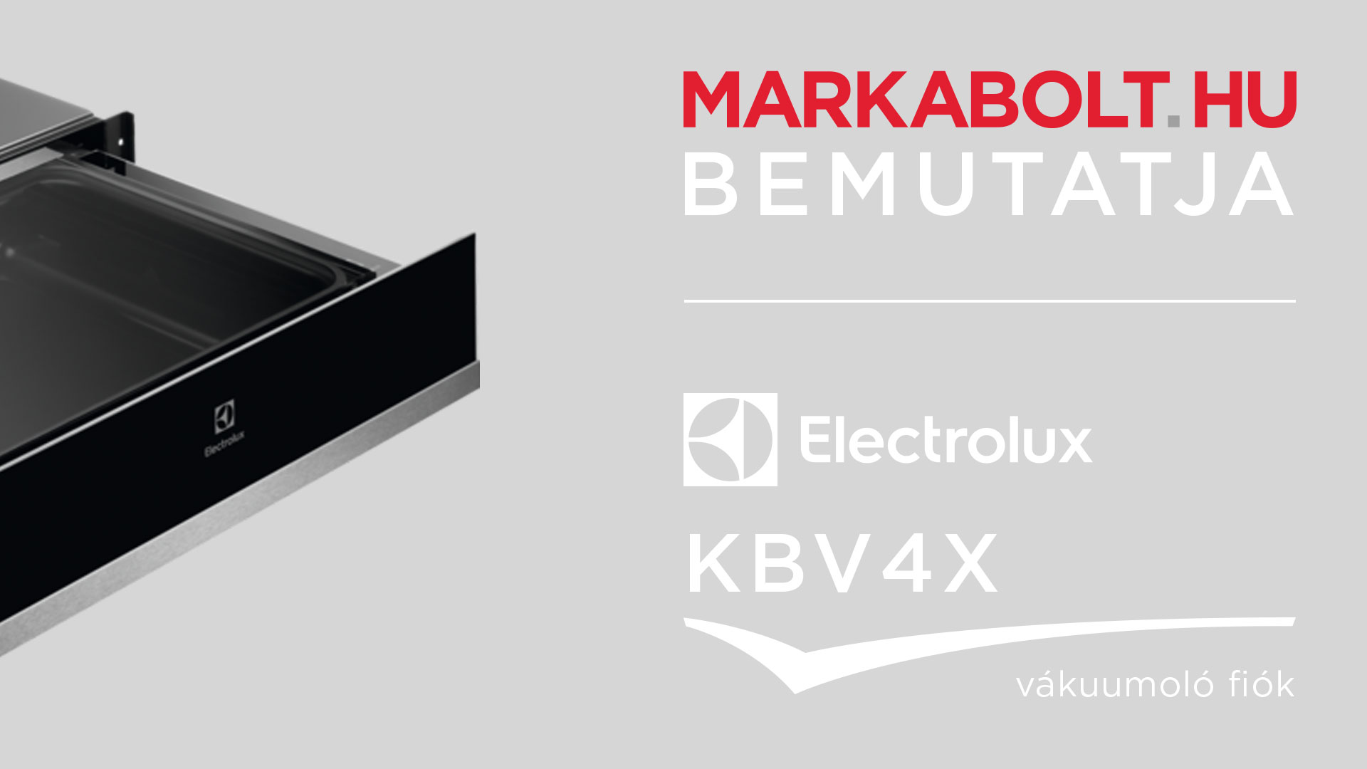 N&eacute;zd meg a Electrolux KBV4X vide&oacute;j&aacute;t