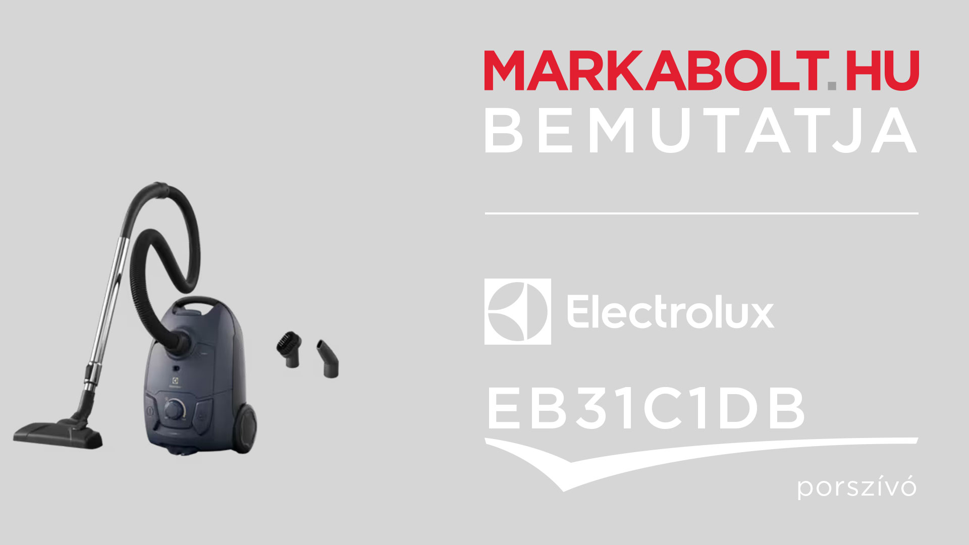 N&eacute;zd meg a Electrolux EB31C1DB vide&oacute;j&aacute;t