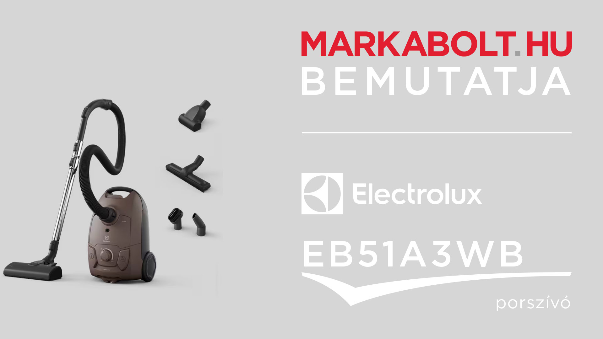 N&eacute;zd meg a Electrolux EB51A3WB vide&oacute;j&aacute;t
