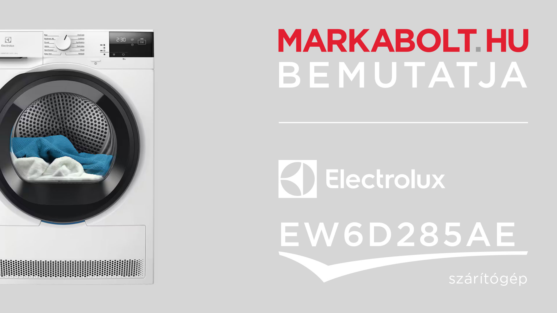 N&eacute;zd meg a Electrolux EW6D285AE vide&oacute;j&aacute;t