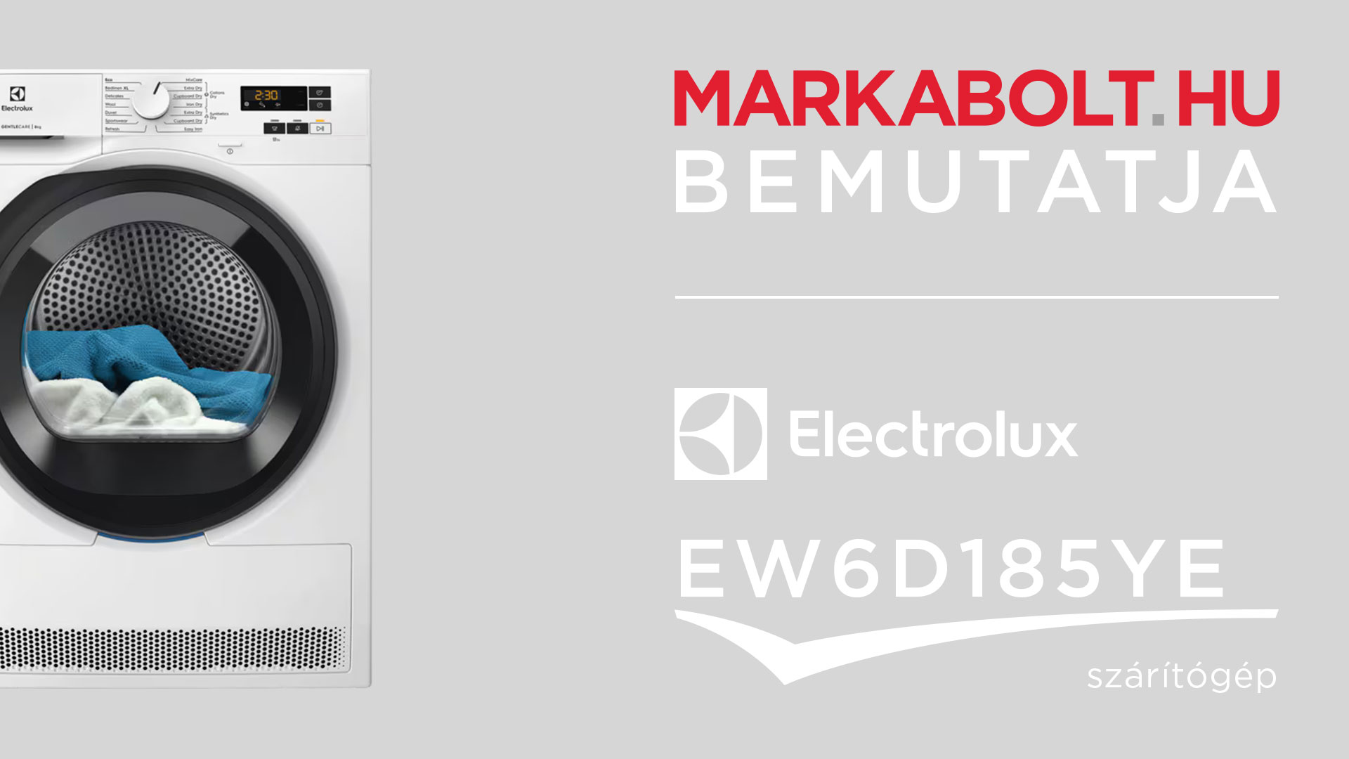 N&eacute;zd meg a Electrolux EW6D185YE vide&oacute;j&aacute;t