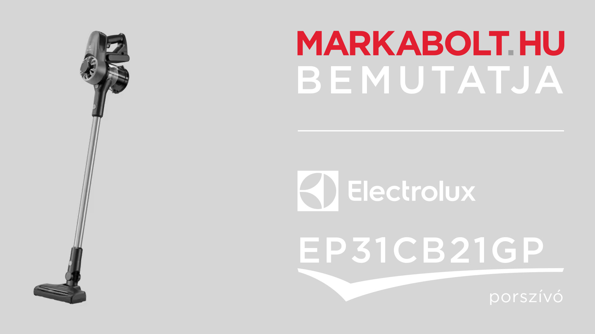 N&eacute;zd meg a Electrolux EP31CB21GP vide&oacute;j&aacute;t