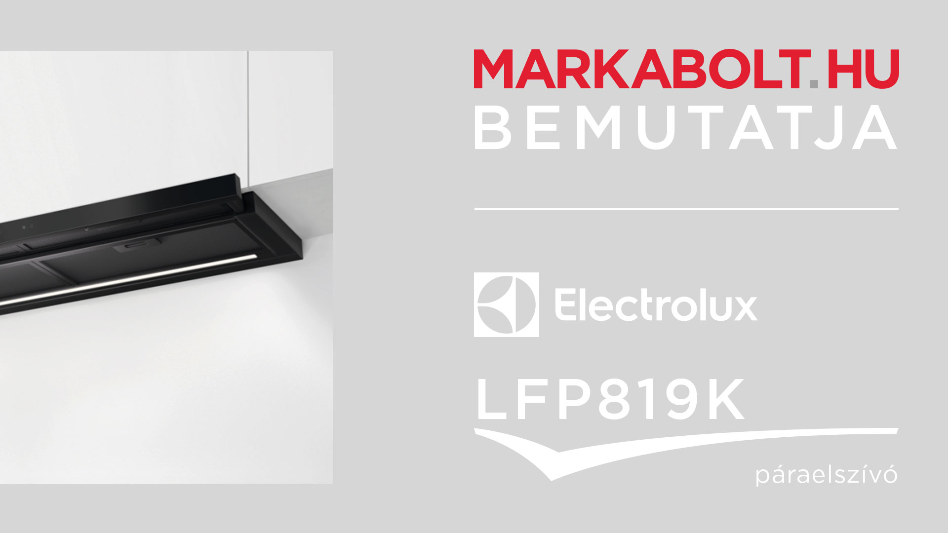 N&eacute;zd meg a Electrolux LFP819K vide&oacute;j&aacute;t