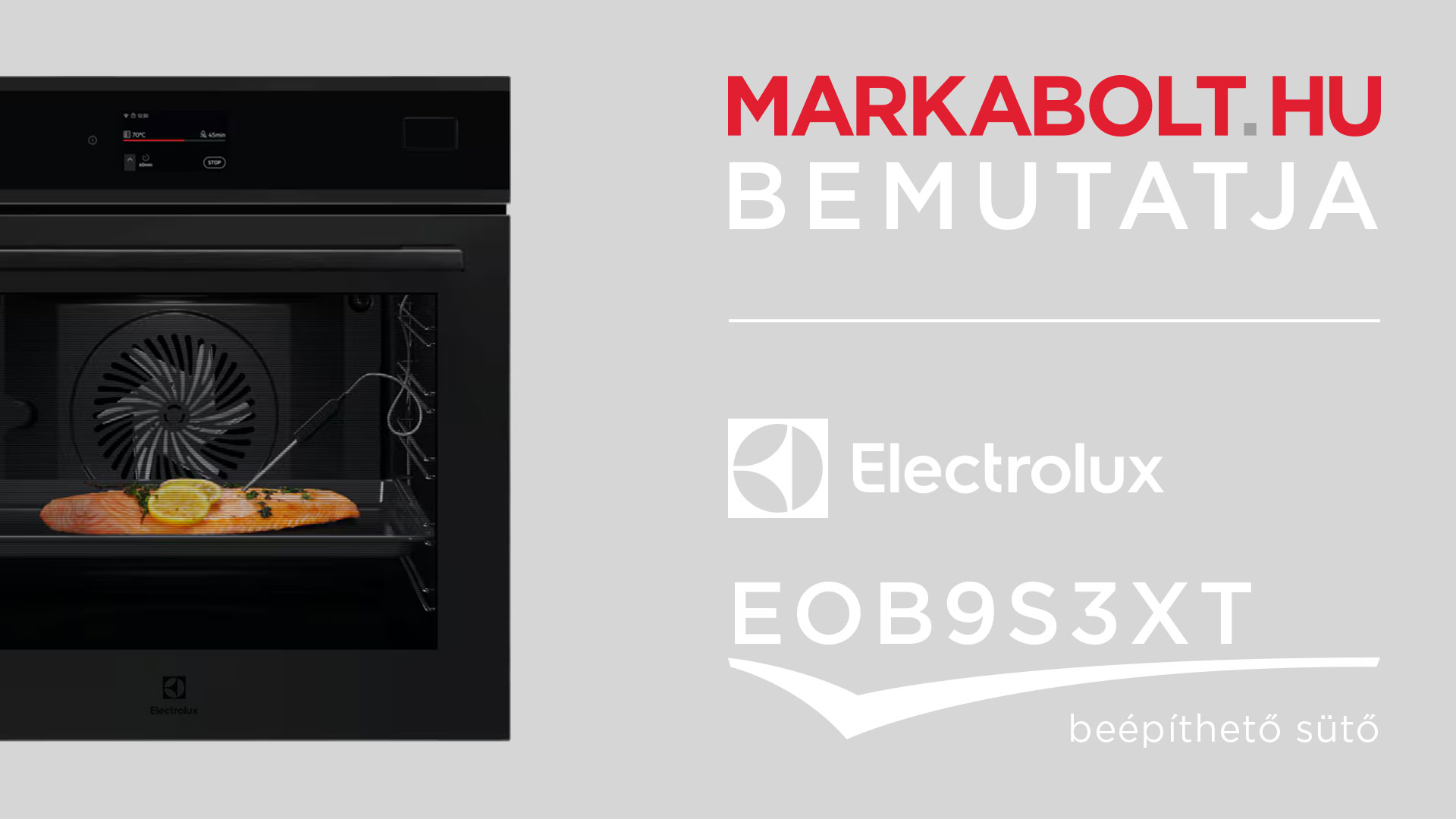 N&eacute;zd meg a Electrolux EOB9S3XT vide&oacute;j&aacute;t