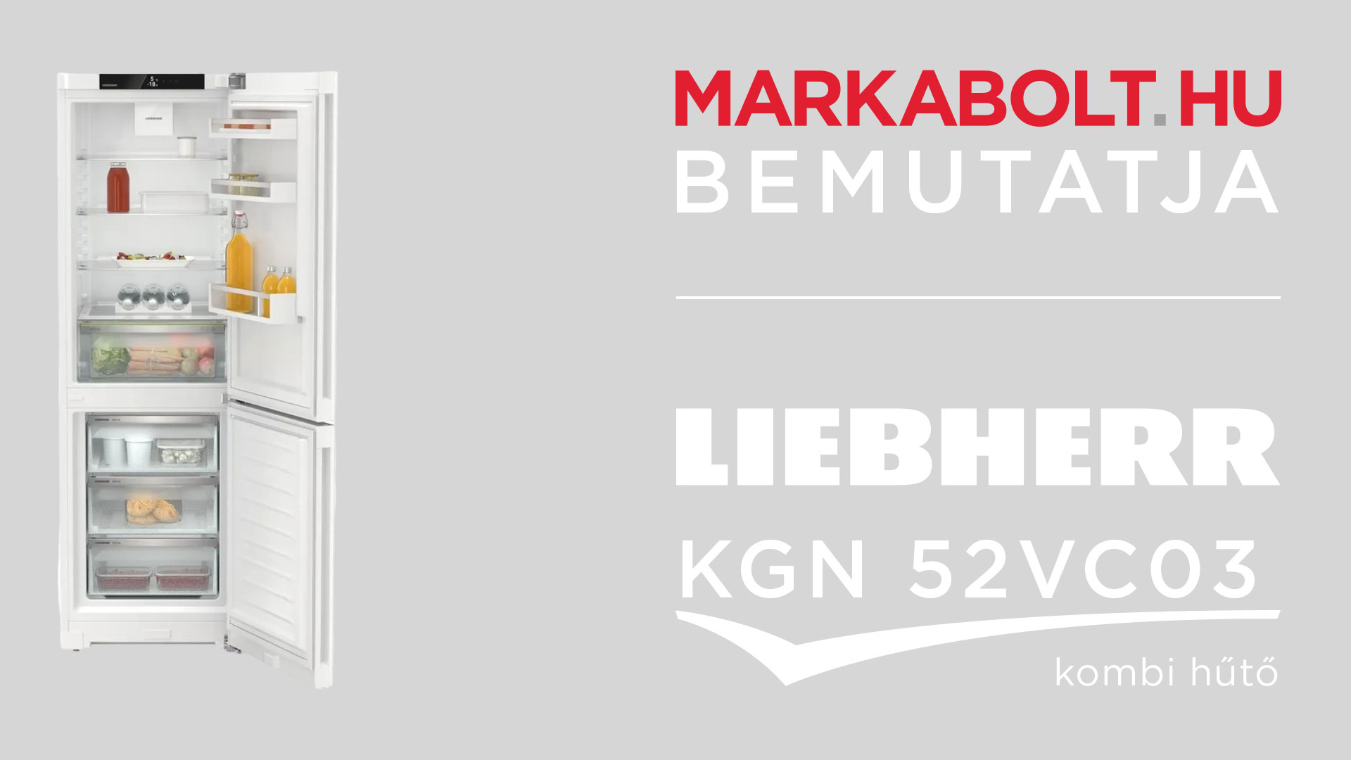 N&eacute;zd meg a Liebherr KGN 52Vc03 vide&oacute;j&aacute;t