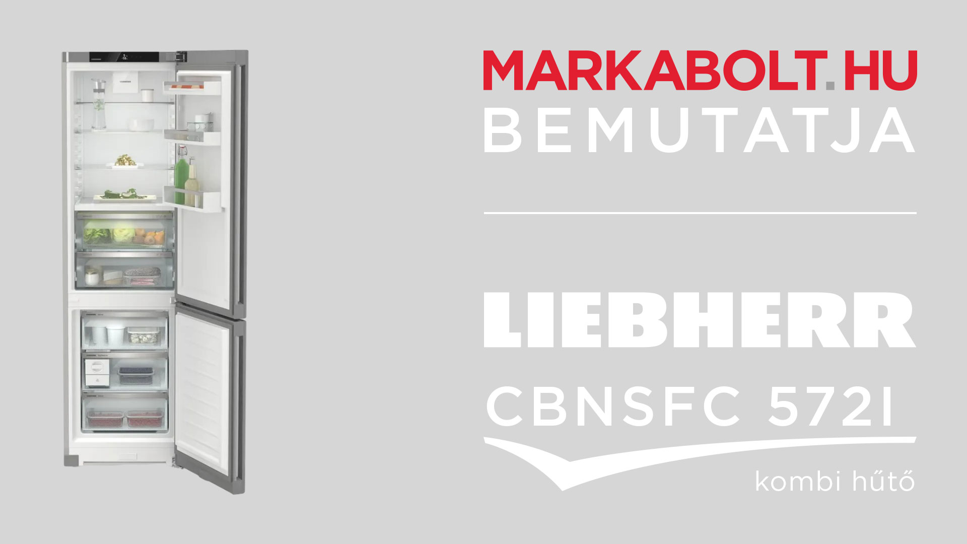 N&eacute;zd meg a Liebherr CBNsfc 572i vide&oacute;j&aacute;t