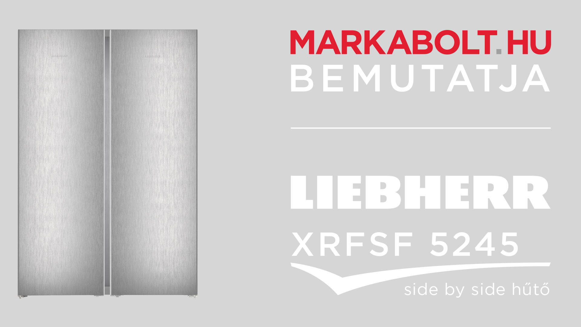 N&eacute;zd meg a Liebherr XRFsf 5245 vide&oacute;j&aacute;t