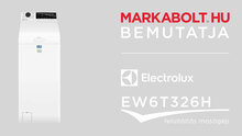 N&eacute;zd meg a Electrolux EW6T326H vide&oacute;j&aacute;t